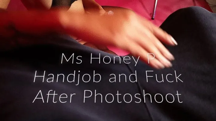 Ms Honey P Handjob and Fuck