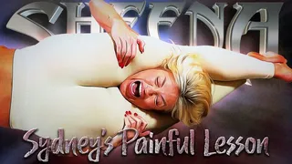 Sheena Sydney&#039;s Painful Lesson