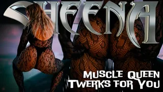 Sheena Muscle Queen Twerks For You