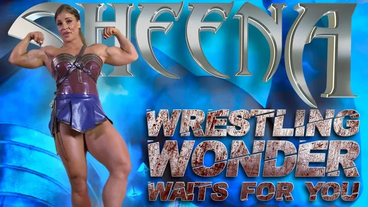 Sheena Wrestling Wonder Waits for You