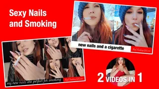 Sexy Nails and Smoking (2 videos in 1)