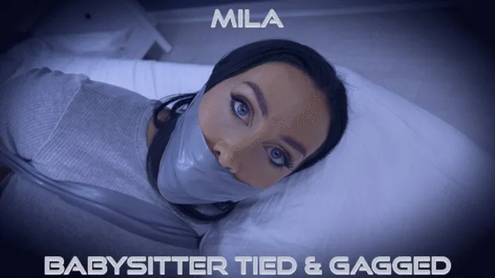 Mila - Babysitter Tied & Gagged Alt ( Tape Bondage, Tape Gagged, Wrap Gagged, Hogtie, Clear Wrap Gag )