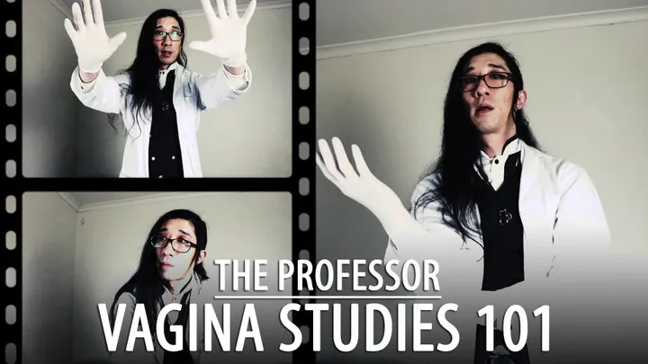 The Professor - Vagina Studies 101 (Solo) - - SaiJaidenLillith