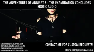 The Adventures of Anne Pt 3 - The Examination Concludes - EROTIC AUDIO - MP3 - SaiJaidenLillith