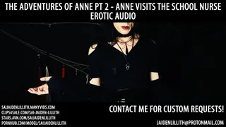 The Adventures of Anne Pt 2 - Anne Visits the School Nurse - EROTIC AUDIO - MP3 - SaiJaidenLillith