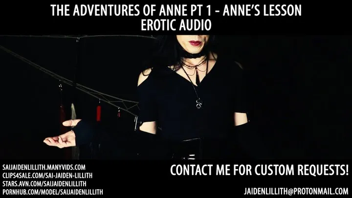 The Adventures of Anne Pt 1 - Anne's Lesson - EROTIC AUDIO - - SaiJaidenLillith