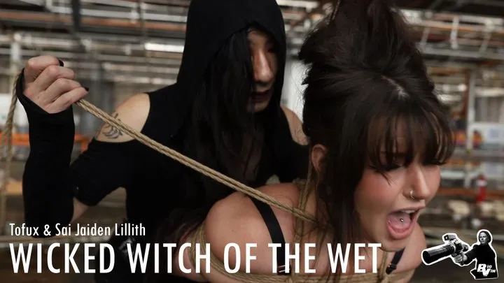 Wicked Witch of the Wet with SaiJaidenLillith & Tofux & BigVin Productions