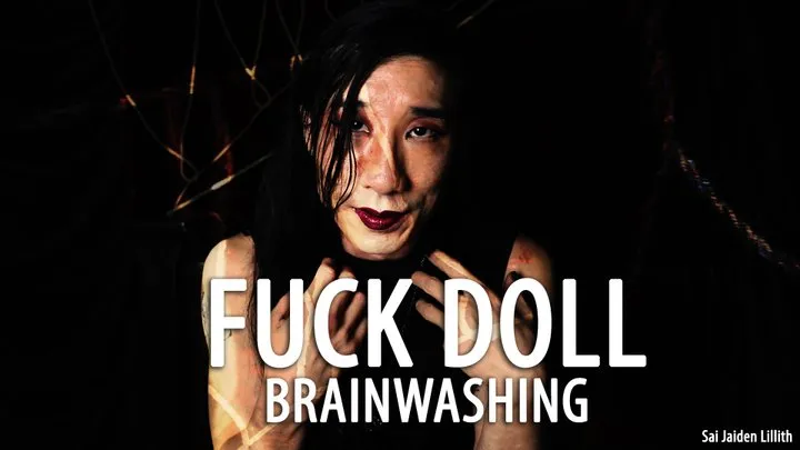 Fuck Doll Brainwashing (Solo) with SaiJaidenLillith