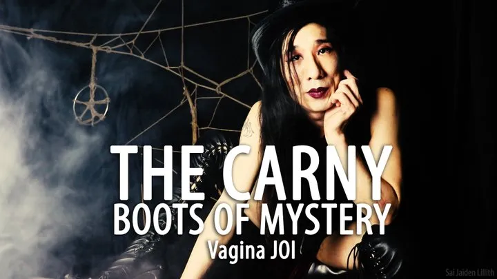 The Carny - Boots of Mystery (Vagina JOI) with SaiJaidenLilith