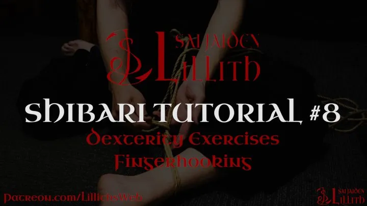 Shibari Tutorials 8 - - Dexterity Exercises Fingerhooking - w Sai Jaiden Lillith