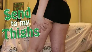 Send to my Thighs