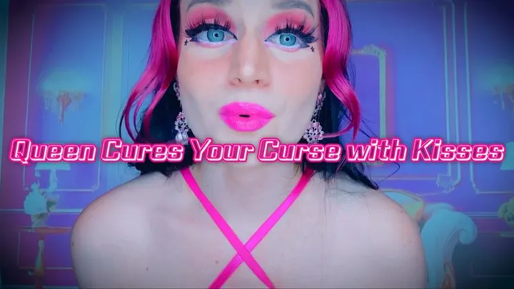 Queen Cures Your Curse with Kisses