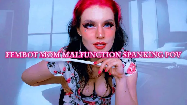 FemBot Mom Malfunction Spanking POV