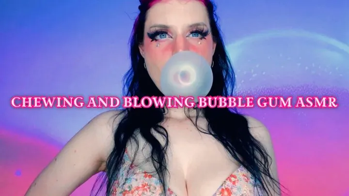 Chewing and Blowing Bubble Gum ASMR