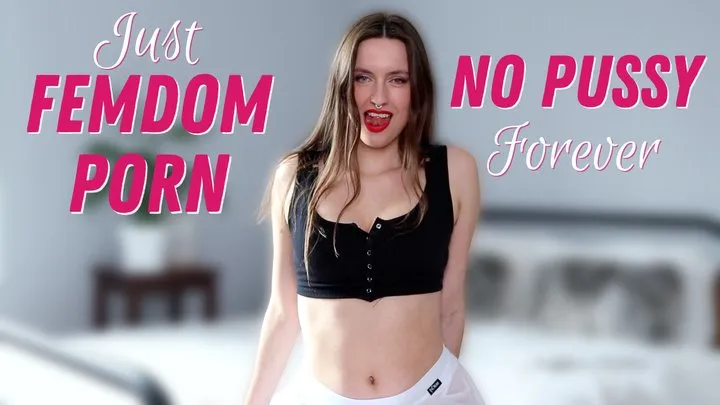 No Pussy, Just FemDom Porn