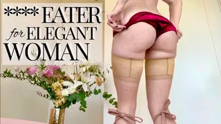 **** eater for elegant woman