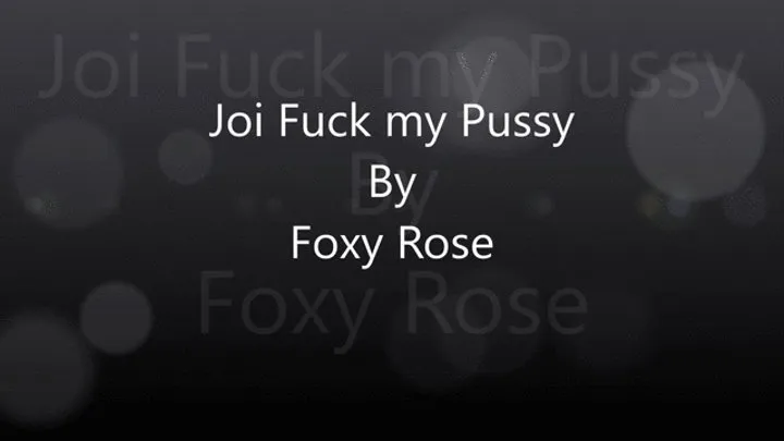 JOI Fuck My Pussy