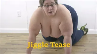 Jiggle Tease