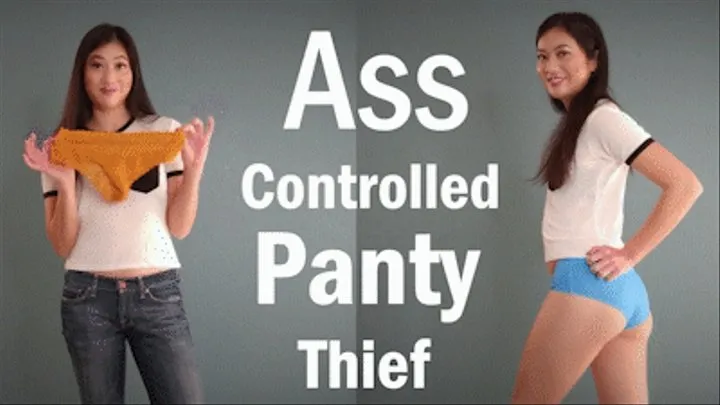 Ass Controlled Panty Thief