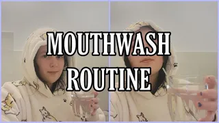 Mouthwash Routine