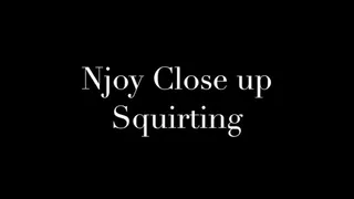 Njoy close-up squirting - by Domino Faye