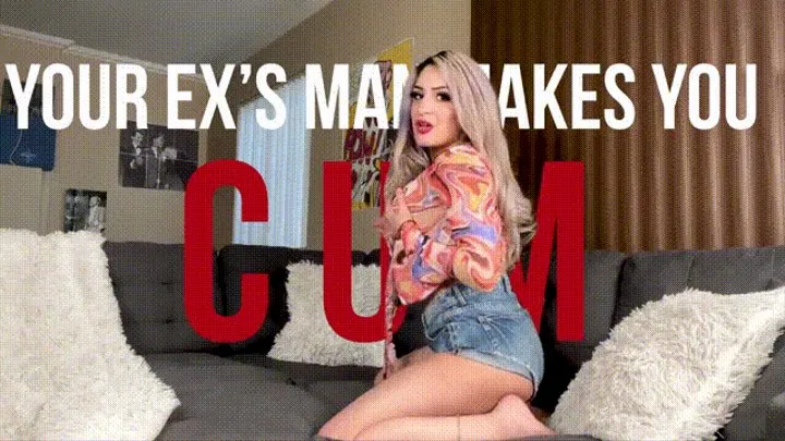 Your Ex's Man Makes You CUM