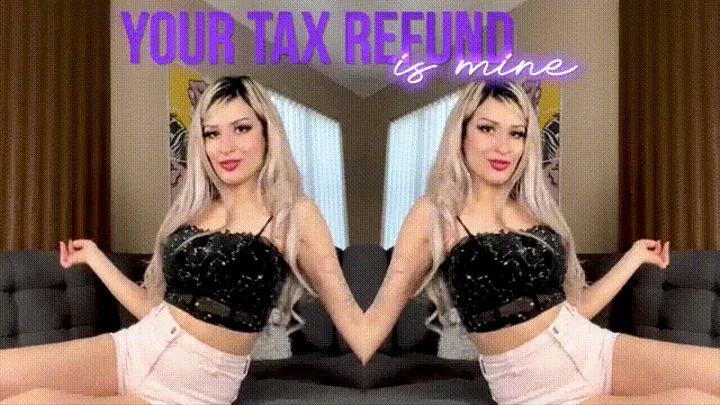 It's MY Tax Refund, Not Yours!