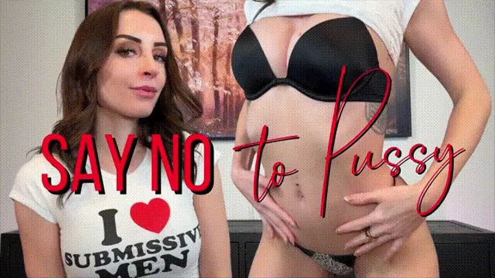 Say NO to Pussy