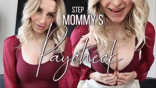 Step-Mommy's Paycheck
