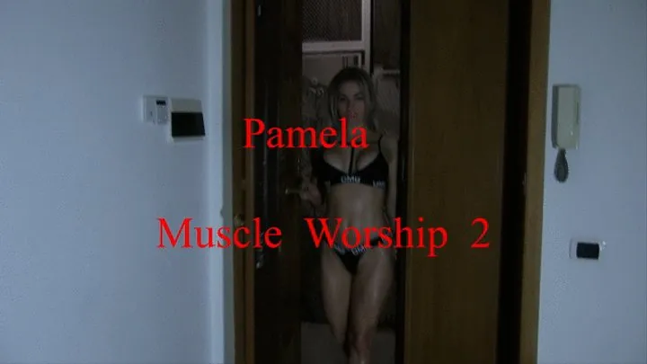 Pamela Muscle Worship 2