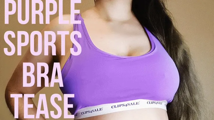 Purple Sports Bra Tease! HD Version