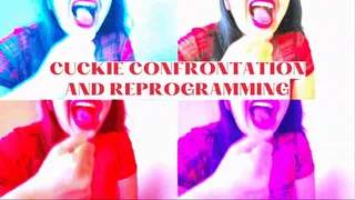 Cuckie Confrontation Reprogramming