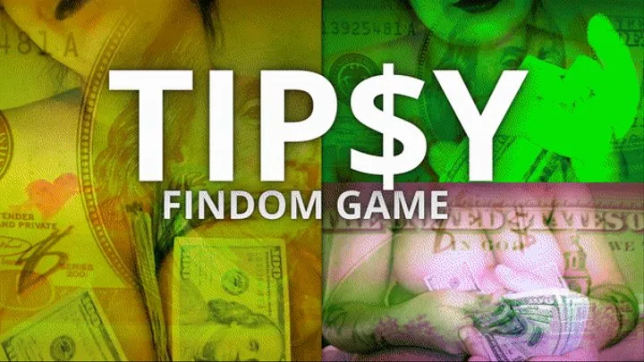 Feeling Tip$$$y - Findom Game