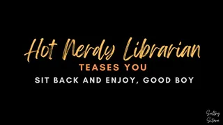 Hot Nerdy Librarian Teases You Audio mp3