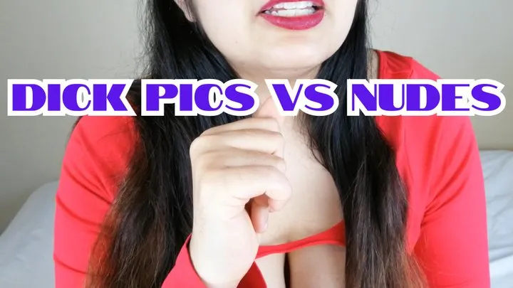 Dick Pics vs Nudes