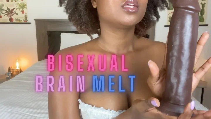 Bisexual Brainmelt