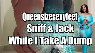 Sniff & Jack While I Take A Dump Joi