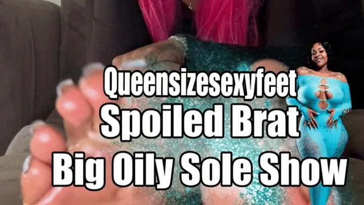 Spoiled Brat Big Oily Sole Show