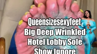 Big Deep Oily Wrinkled Hotel Lobby Sole Show Ignore