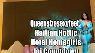 Haitian Hottie Hotel Homegirls Joi Countdown