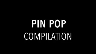 Pin Pop Compilation