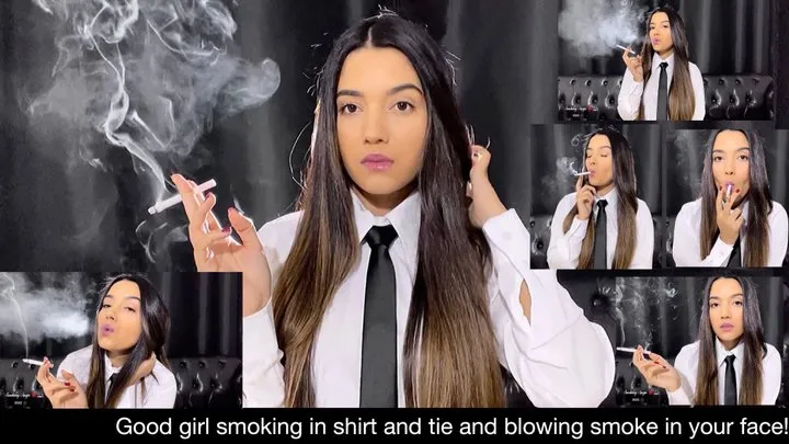 Good girl smoking in shirt and tie and blowing smoke in your face!