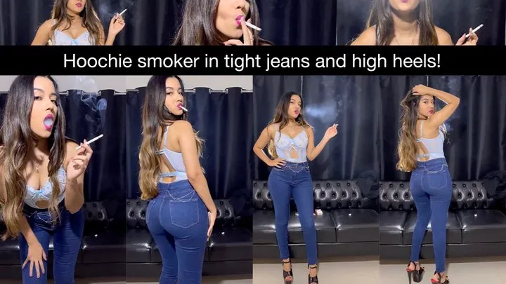 Hoochie smoker in tight jeans pants, blue top and high heels!