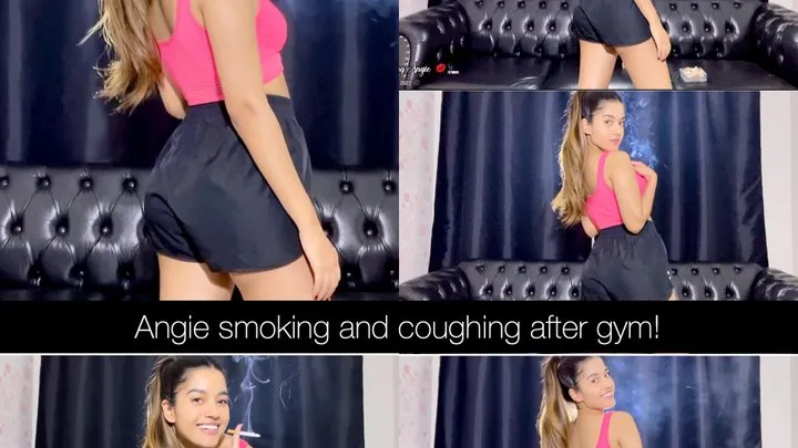 Angie smoking and coughing after gym!