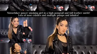 Motorbiker power smoking girl in a high ponytail and full leather outfit! Lots of nose exhales and multiple pumps and inhales!