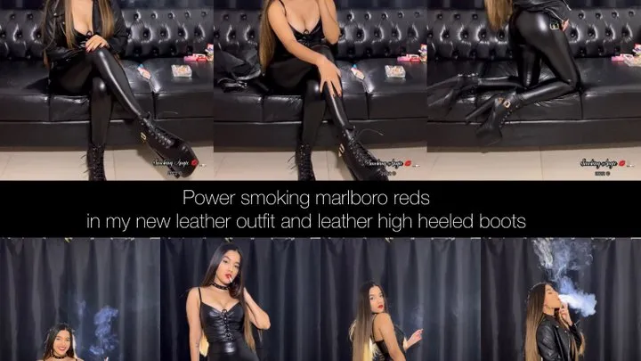 Power smoking marlboro reds in my new leather outfit and leather high heeled boots