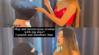 Slap and session with my slave! I punish and humiliate him