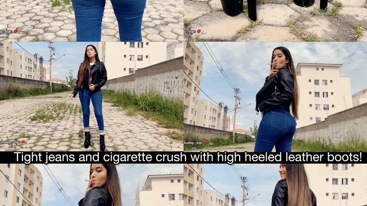 Smoking in tight jeans pants, leather jacket, and high heeled boots outdoors and crushing my cigarette! - custom