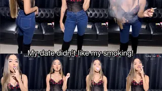 My date didn't like my smoking!