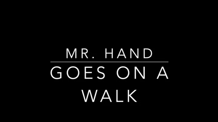 Mister Hand goes on a walkabout